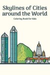 Book cover for Skylines of Cities around the World Coloring Book for Kids