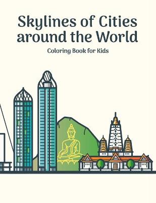 Book cover for Skylines of Cities around the World Coloring Book for Kids