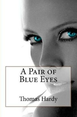 Cover of A Pair of Blue Eyes Thomas Hardy