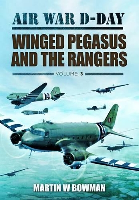 Book cover for Air War D-Day Volume 3: Winged Pegasus and The Rangers