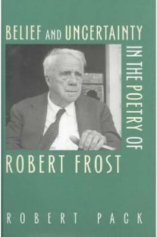 Cover of Belief and Uncertainty in the Poetry of Robert Frost