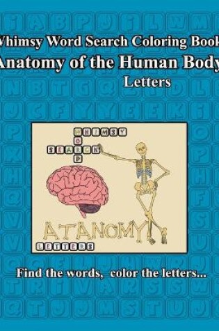 Cover of Whimsy Word Search, Anatomy of the Human Body, Letters