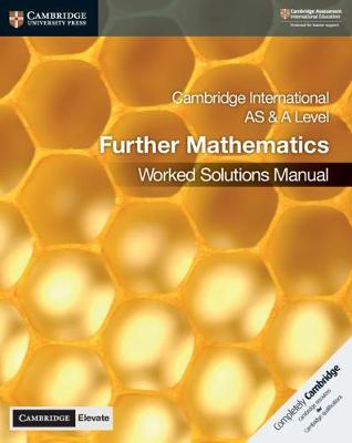 Book cover for Cambridge International AS & A Level Further Mathematics Worked Solutions Manual with Cambridge Elevate Edition