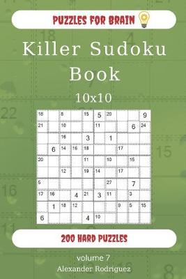 Book cover for Puzzles for Brain - Killer Sudoku Book 200 Hard Puzzles 10x10 (volume 7)