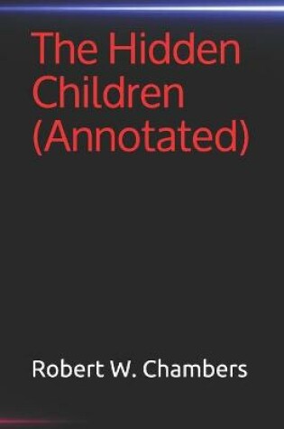 Cover of The Hidden Children(Annotated)