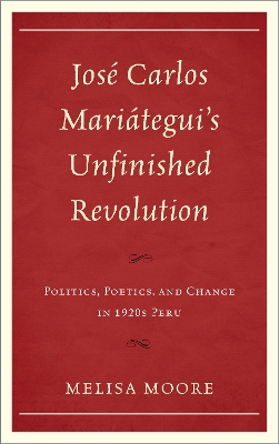 Book cover for Jose Carlos Mariategui's Unfinished Revolution