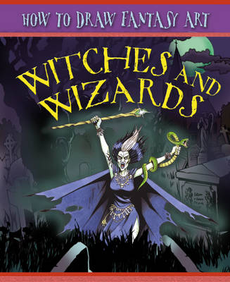 Book cover for How To Draw Fantasy Art: Witches and Wizards