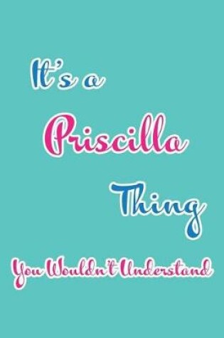 Cover of It's a Priscilla Thing You Wouldn't Understand