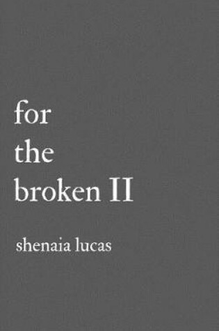 Cover of For the Broken II