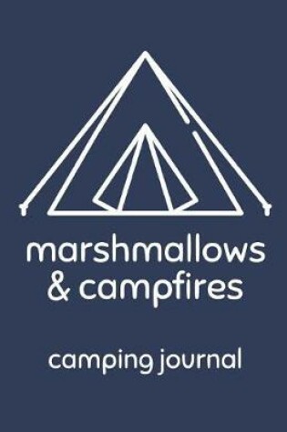 Cover of Marshmallows & Campfires Camping Journal