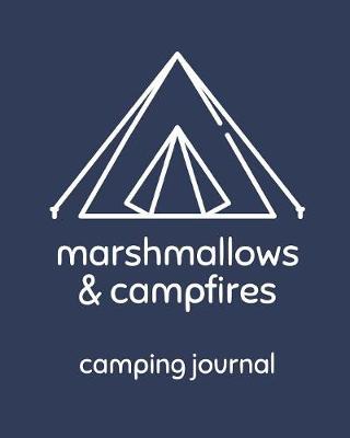Book cover for Marshmallows & Campfires Camping Journal