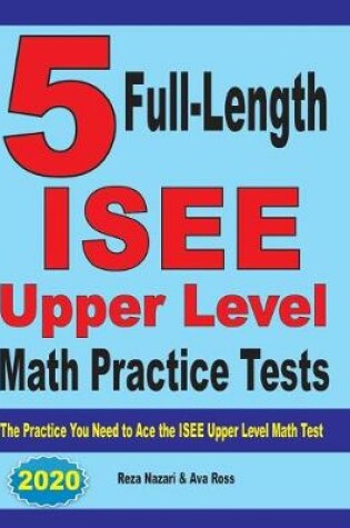 Cover of 5 Full-Length ISEE Upper Level Math Practice Tests