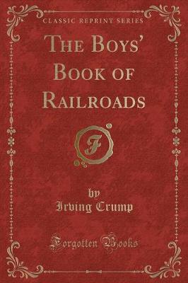 Book cover for The Boys' Book of Railroads (Classic Reprint)