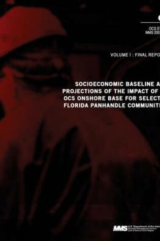 Cover of Socioeconomic Baseline and Projections of the Impact of an OCS Onshore Base for Selected Florida Panhandle Communities