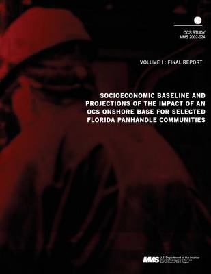 Book cover for Socioeconomic Baseline and Projections of the Impact of an OCS Onshore Base for Selected Florida Panhandle Communities