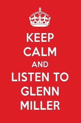 Book cover for Keep Calm and Listen to Glenn Miller