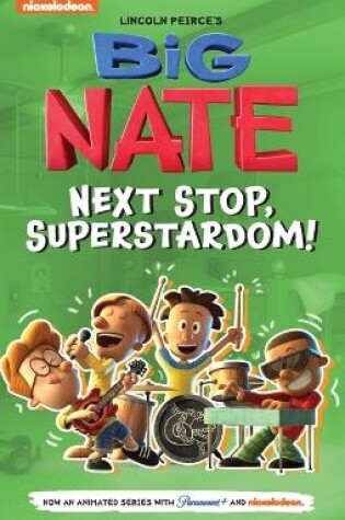 Cover of Big Nate: Next Stop, Superstardom!