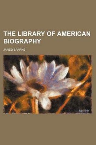 Cover of The Library of American Biography (Volume 20)