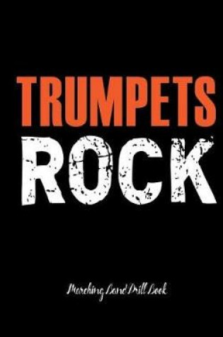 Cover of Trumpets Rock - Marching Band Drill Book
