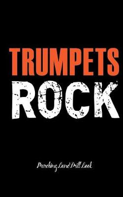 Book cover for Trumpets Rock - Marching Band Drill Book