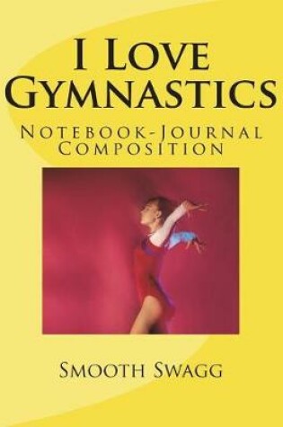 Cover of I Love Gymnastics