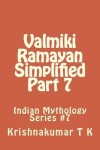 Book cover for Valmiki Ramayan Simplified Part 7