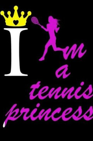 Cover of I Am a Tennis Princess