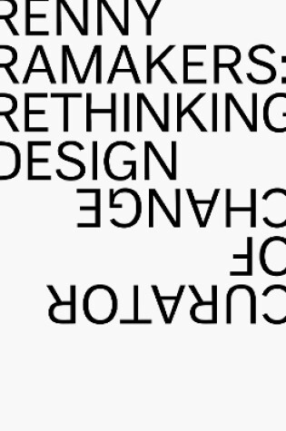 Cover of Renny Ramakers Rethinking Design-Curator of Change