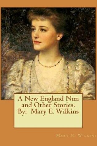 Cover of A New England Nun and Other Stories. By