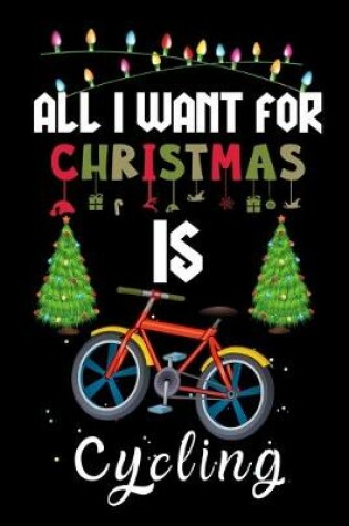 Cover of All I Want For Christmas Is Cycling
