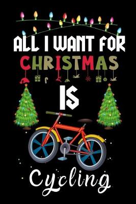 Book cover for All I Want For Christmas Is Cycling