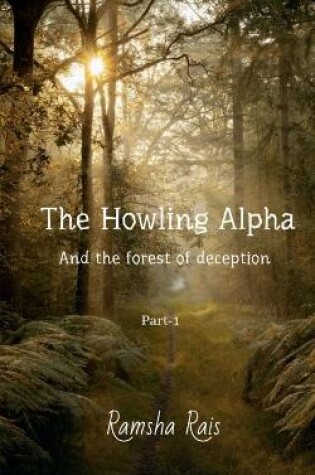 Cover of The Howling Alpha and the Forest of Deception