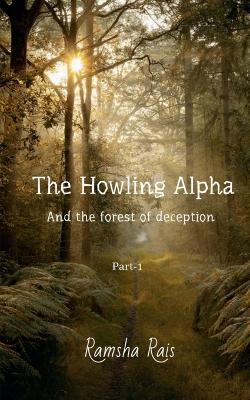 Book cover for The Howling Alpha and the Forest of Deception