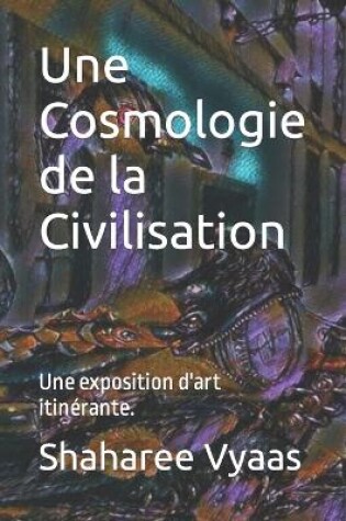 Cover of Une Cosmologie de la Civilisation