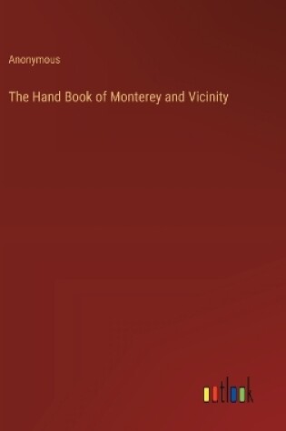 Cover of The Hand Book of Monterey and Vicinity