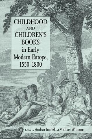 Cover of Childhood and Children's Books in Early Modern Europe, 1550-1800