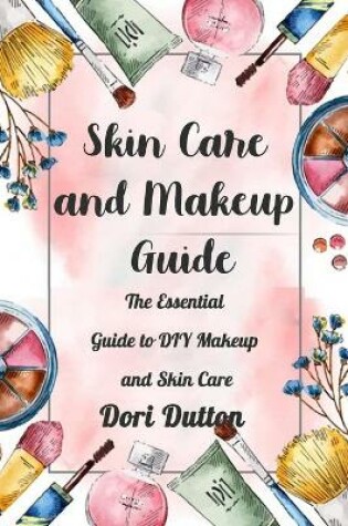 Cover of Skin Care and Makeup Guide