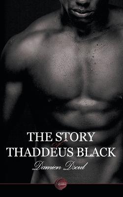 Book cover for The Story of Thaddeus Black