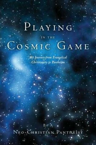Cover of Playing in the Cosmic Game