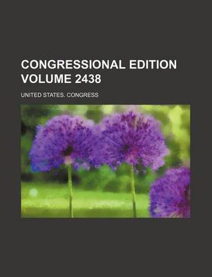 Book cover for Congressional Edition Volume 2438