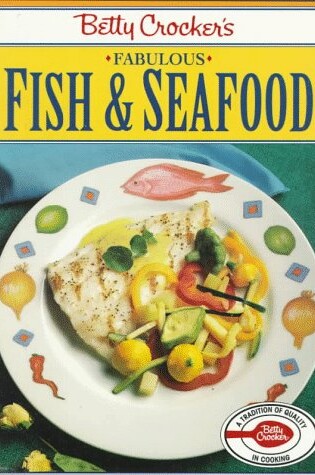 Cover of Betty Crocker's Fabulous Fish and Seafood