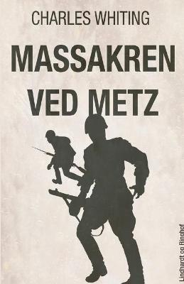 Book cover for Massakren ved Metz