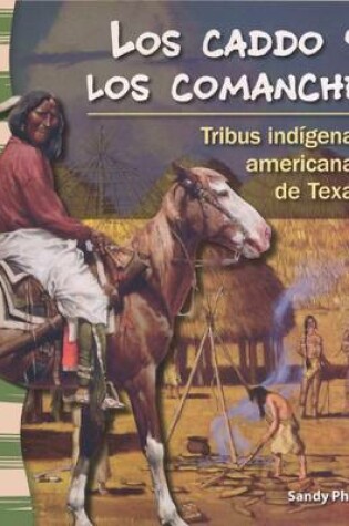 Cover of Los Caddo y Los Comanche / The Caddo and Comanche