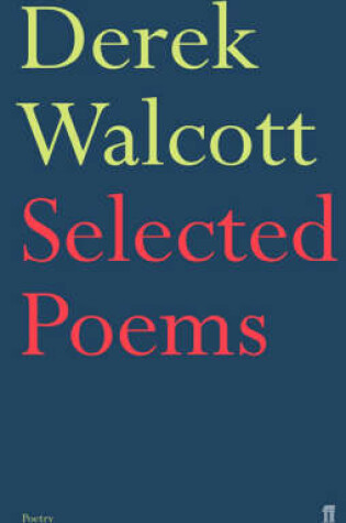 Cover of Selected Poems of Derek Walcott