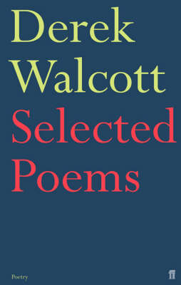 Book cover for Selected Poems of Derek Walcott