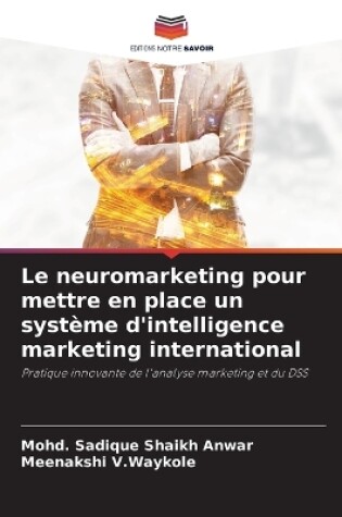 Cover of Le neuromarketing pour mettre en place un système d'intelligence marketing international