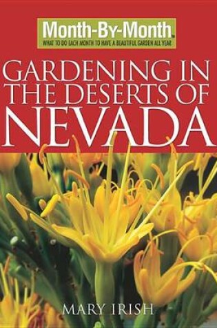 Cover of Month by Month Gardening in the Deserts of Nevada