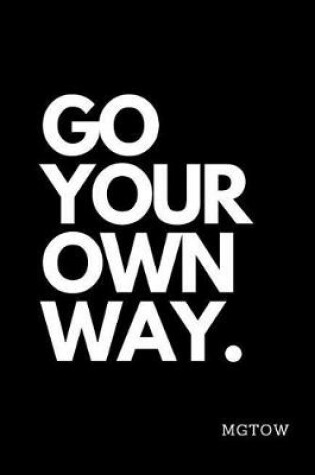 Cover of Go Your Own Way. Mgtow