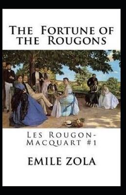 Book cover for The Fortune of the Rougons(Les Rougon-Macquart #1) Annotated