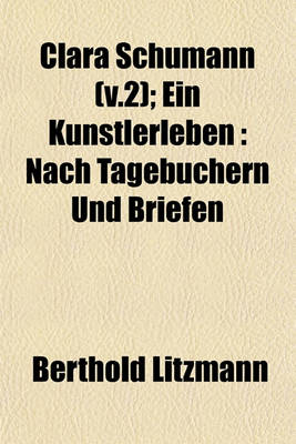 Book cover for Clara Schumann (V.2); Ein Kunstlerleben